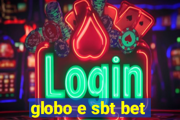 globo e sbt bet